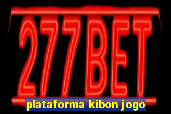 plataforma kibon jogo